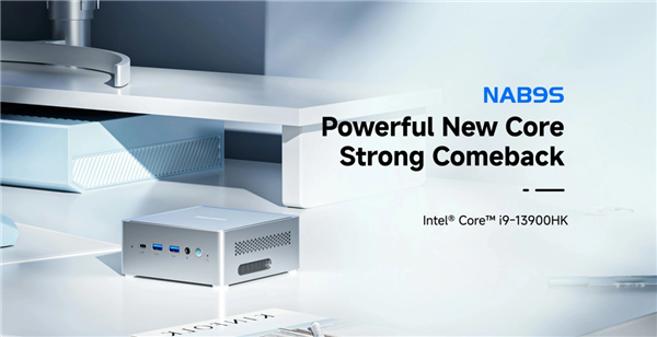 2700元!铭凡NAB9S迷你主机发布:i9-13900HX + DDR4 2700元!铭凡NAB9S迷你主机发布:i9-13900HX + DDR4